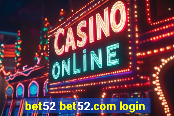 bet52 bet52.com login